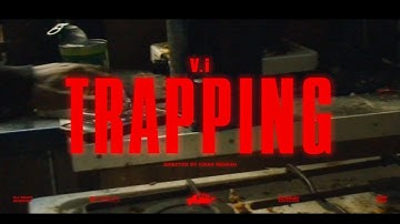 V.i - Trapping [Official Video] @v.i_0fficial