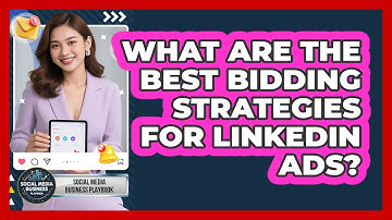 What Are The Best Bidding Strategies For LinkedIn Ads? - Social Media Business Playbook