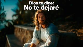 No te dejaré, en tu momento más difícil, estoy contigo | Dios es mi Guía