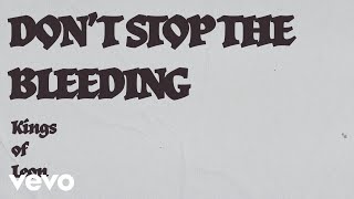 Kings Of Leon - Don’t Stop the Bleeding (Lyric Video) Resimi