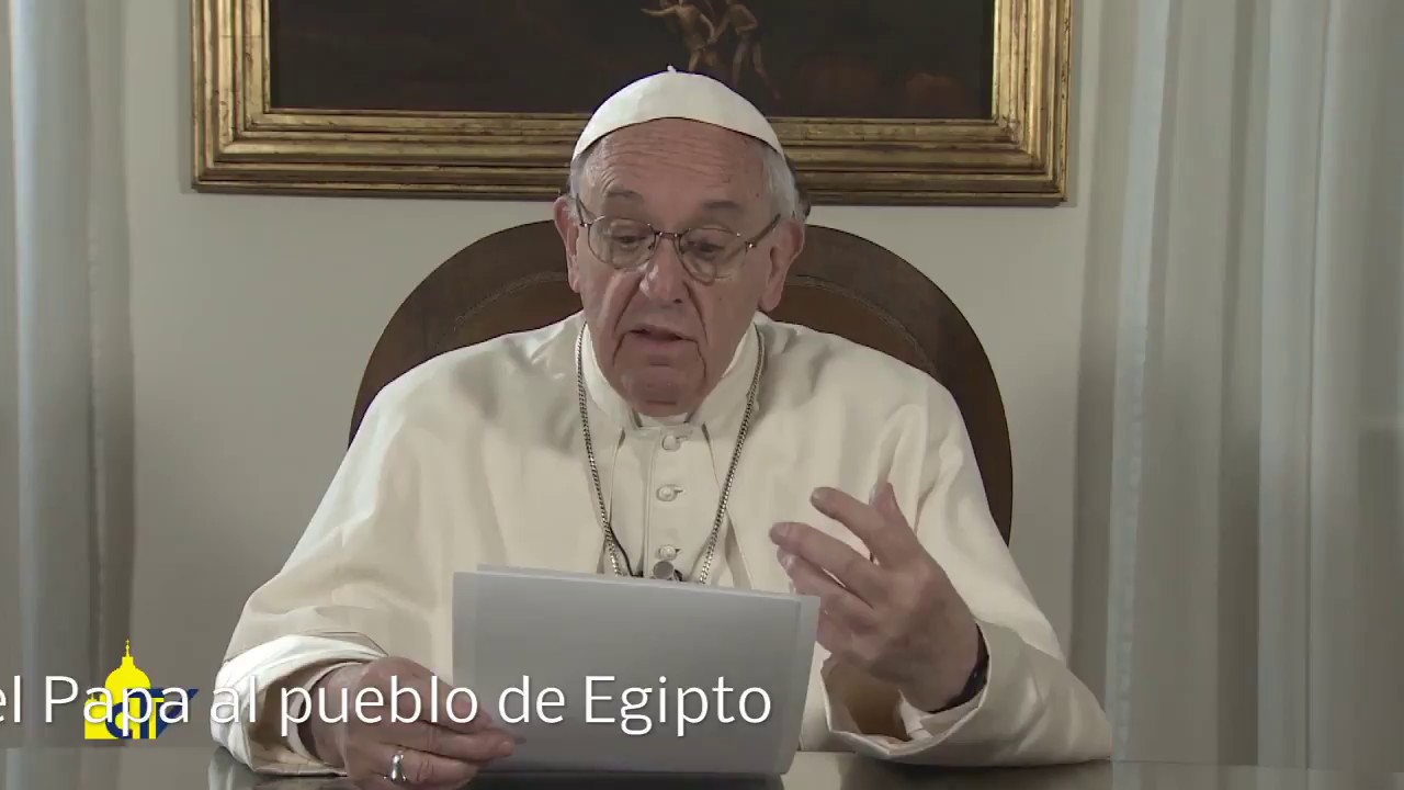 Vídeomensaje del Papa al pueblo de Egipto (traducción simultánea) santa misa de hoy en vivo maria vision
