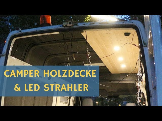 Wohnmobil Selbstausbau: 12 Volt LED Lampen und Holzdecke Mercedes Sprinter  Van Conversion 