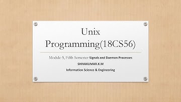 VTU UNIX 18CS56 M5 L1 Unix Signals and Signal API