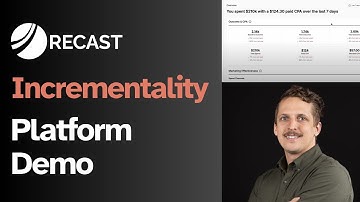 Recast Incrementality Platform Overview: Plan, experiment, validate & optimize marketing performance