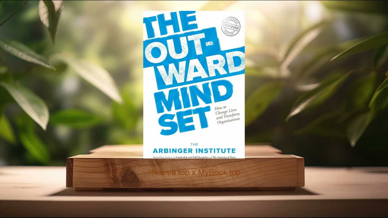 [Review] The Outward Mindset: Seeing Beyond Ourselves (The Arbinger Institute) Summarized