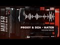 Proxy & DZA - Hater (Nocow Remix) [Official Audio]