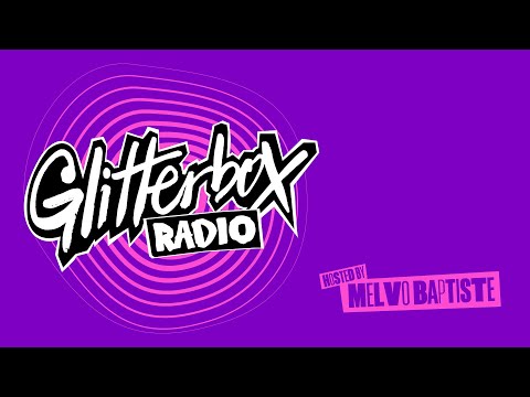 Glitterbox Radio Show 354: Hosted By Melvo Baptiste