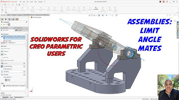Limit Angle Mates in SolidWorks Assemblies: SolidWorks for Creo Parametric Users
