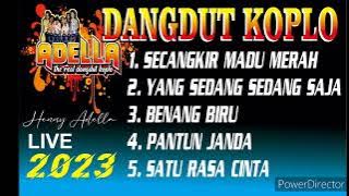 DANGDUT KOPLO OM. ADELLA  SECANGKIR MADU MERAH