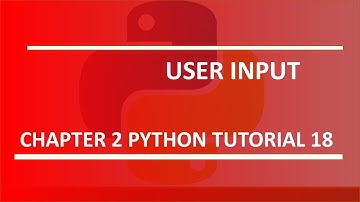 User Input : Python tutorial 18
