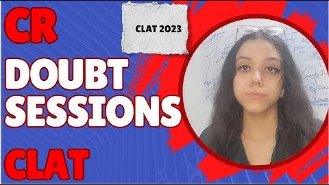 CLAT 2023 Critical Reasoning Doubt Discussion | Complete Paper Analysis & Tricks