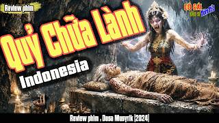 [Review Phim] Quỷ Chữa Lành_Thực thể Tà Ác có thể trị Bách Bệnh nhưng phải đánh đổi LINH HỒN
