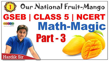 Class 5 - NCERT - GSEB - Mathematics | 1. Our National Fruit-Mango - Part - 3 |  Hardik Sir
