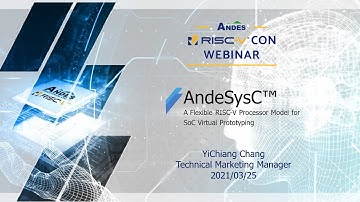 (EN) AndeSysC™ - A Flexible RISC-V Processor Model for SoC Virtual Prototyping