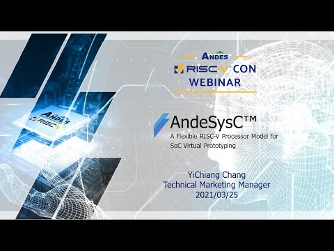 (EN) AndeSysC™ - A Flexible RISC-V Processor Model for SoC Virtual Prototyping