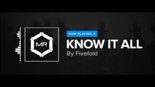 Fivefold - Know It All [HD]