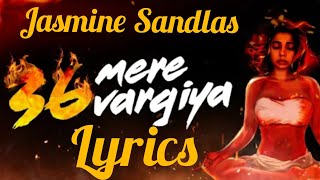 36 Mere Wargiya Lyrics ||Jasmine Sandlas || The Great Punjabi Experiment ||