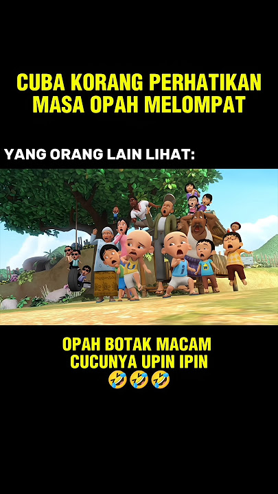 PATUTLAH OPAH SENTIASA PAKAI SERKUP, RUPA²NYA OPAH BOTAK🗿🤣🤣🤣 #opah #upinipin #memes #funny #shorts