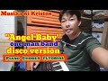 ANGEL BABY-  Chords tutorial (Disco Version) one man band on yamaha psr-e463 keyboard
