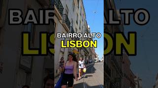 Bairro Alto, LISBON: A Fascinating District