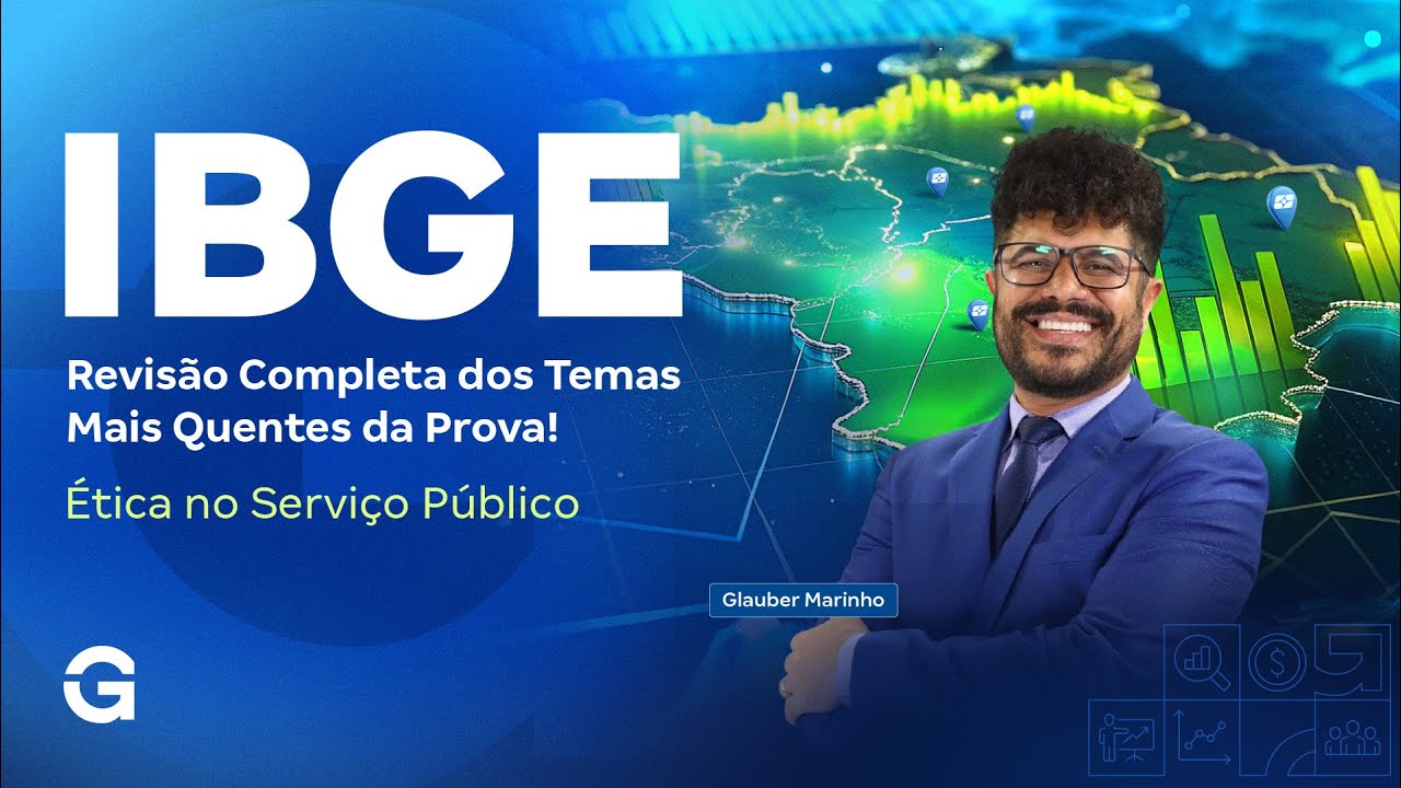 Concurso IBGE | Revisão Completa dos Temas Mais Quentes da Prova | Ética no Serviço Público