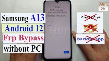 Samsung A13 Frp bypass Android 12 without Alliance Shield without Pc 2022 new Solution.