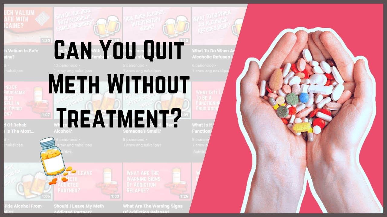 Can You Quit Meth Without Treatment? - YouTube