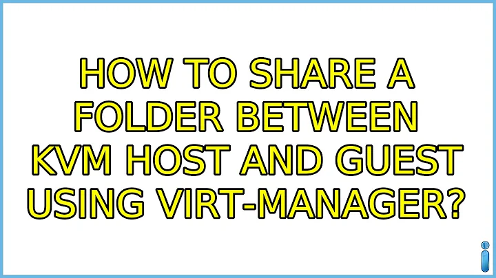 Ubuntu: How to share a folder between KVM host and guest using virt-manager?