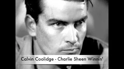 Calvin Coolidge - Charlie Sheen Winning (feat Youn...