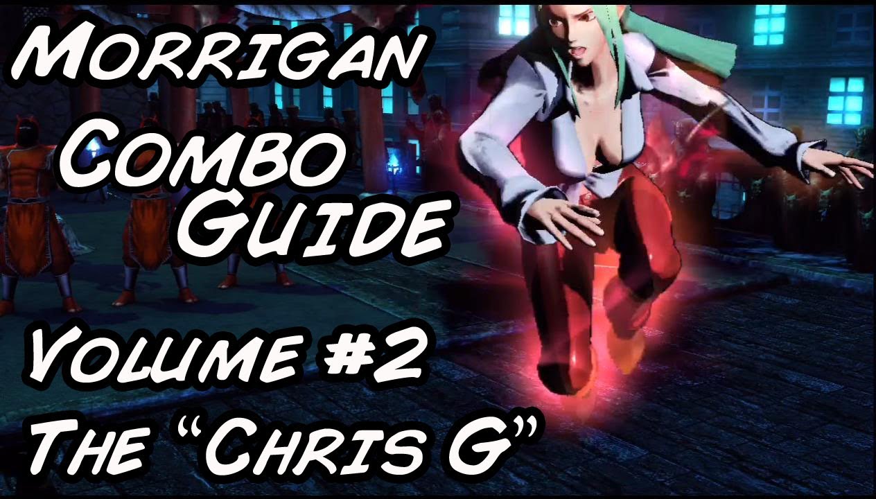 Morrigan - How to Combo - Volume #2 - "Chris G" Combo