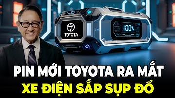 Sốc Toyota Ra Mắt Loại Pin Mới – Ngành Xe Điện Toàn Cầu Sắp Sụp Đổ