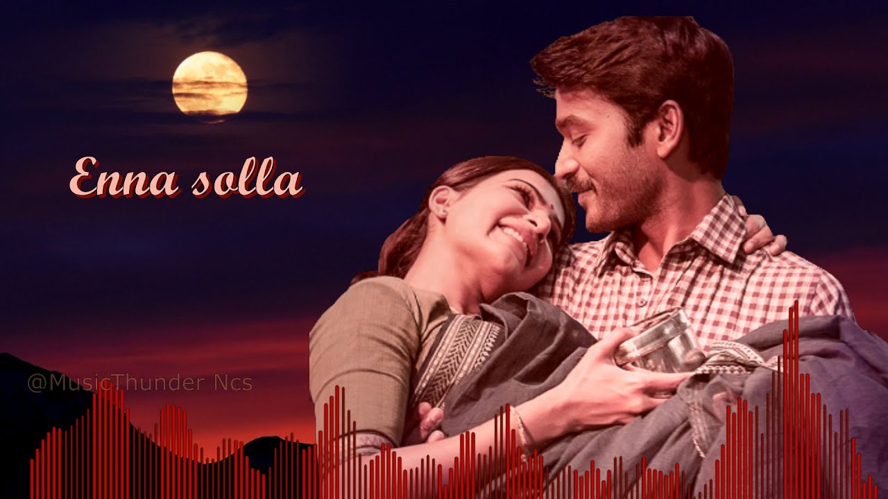 Enna Solla Song Lyrics Cover Thanga Magan Dhanush Green Screen