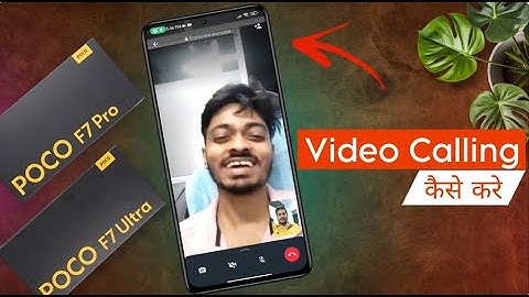 Poco F7 Pro Make Video Call Without Internet | Video Calling Problem in Poco F7 Ultra