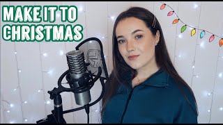 Alessia Cara - Make It To Christmas | Cover