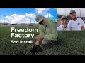 Sod Install at The Freedom Factory with Cleetus McFarland