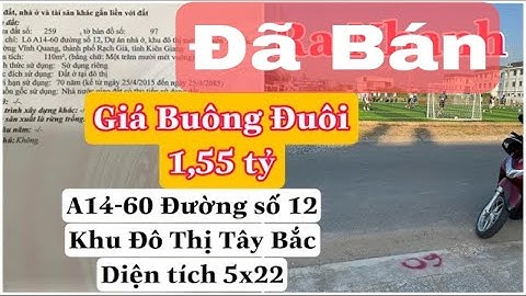 TP Rạch Giá - (Đã Bán ) nền A14-60 đường số 12 Đã có sổ khu đô thị Tây Bắc #nhadatkiengiang