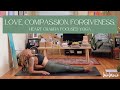 Yoga for love compassion  forgiveness  heart chakra focused  15 minutes  chest opening