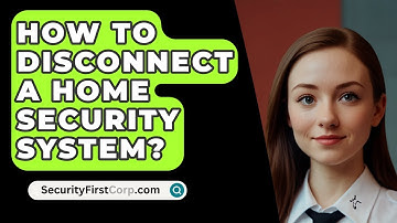 How To Disconnect A Home Security System? - SecurityFirstCorp.com