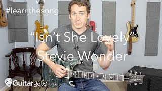 "Isn't She Lovely" - Stevie Wonder - #learnthesong Guitar Lesson / Tutorial