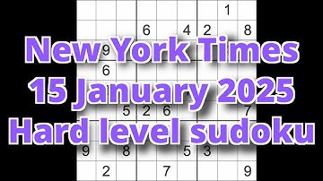 Sudoku solution – New York Times 15 January 2025 Hard level