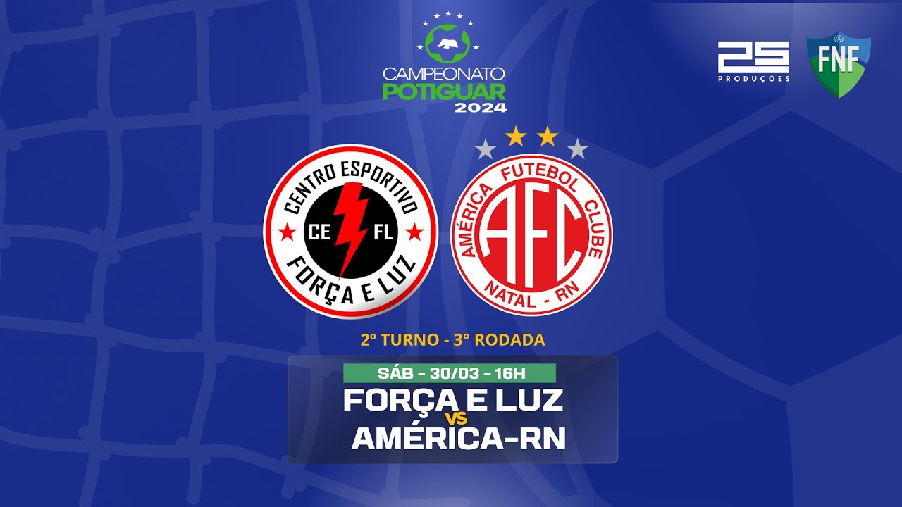 (🔴 AO VIVO) FORÇA E LUZ X AMÉRICA-RN  | POTIGUAR - 2024