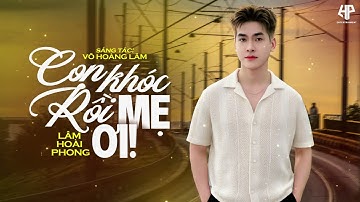 Con Khóc Rồi Mẹ Ơi - Lâm Hoài Phong | Nước Mắt Con Rơi Rồi Con Khóc Rồi Mẹ Ơi (St: Võ Hoàng Lâm)