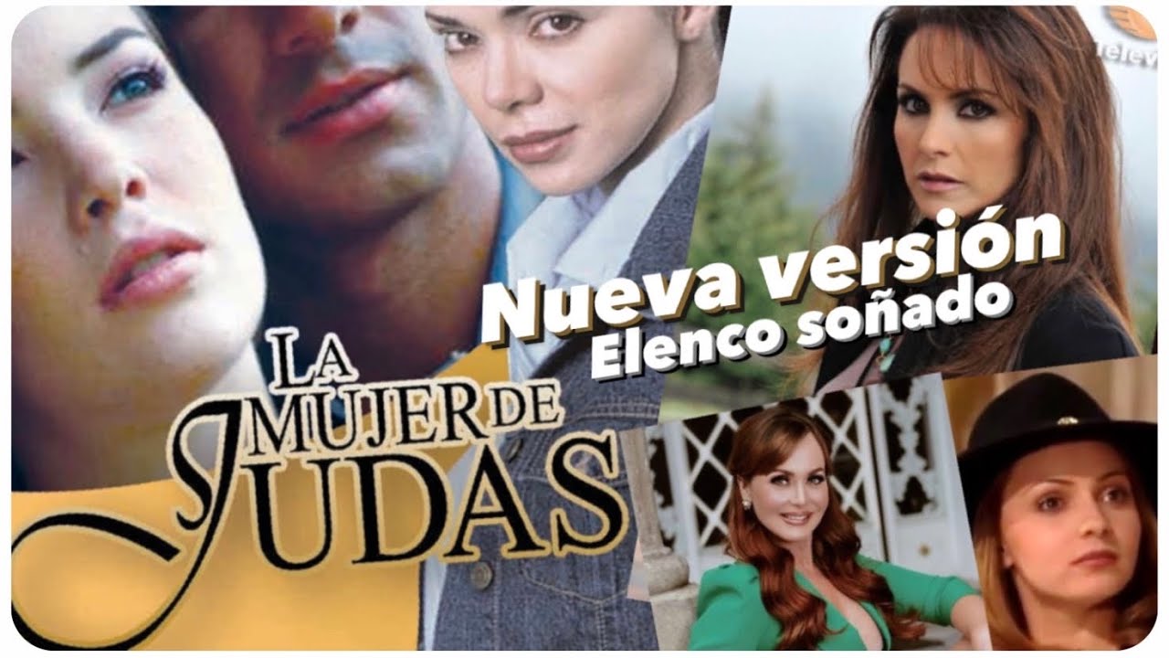 Remake de La mujer de judas Elenco deseado YouTube Remake de La mujer de judas Elenco deseado YouTube