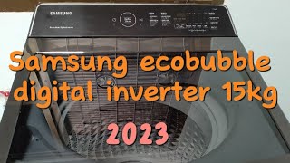 รีวิว เครื่องซักผ้า Samsung 2023 ฝาบน Samsung washing Machine Ecobubble digital inverter 15kg