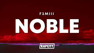 F3miii - NOBLE (Lyrics)