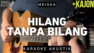 Hilang Tanpa Bilang - Meiska (Karaoke Akustik)