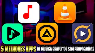 5 MELHORES APLICATIVOS DE MUSICA GRATUITOS SEM PROPAGANDAS