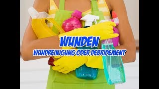 Wunden | Wundreinigung oder Debridement | Pflege Kanal