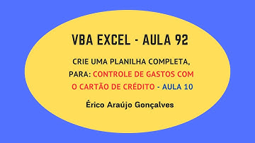 Curso de  VBA no Excel - Aula 92 - Planilha de Controle de Gastos com Cartão de Crédito - Parte 10