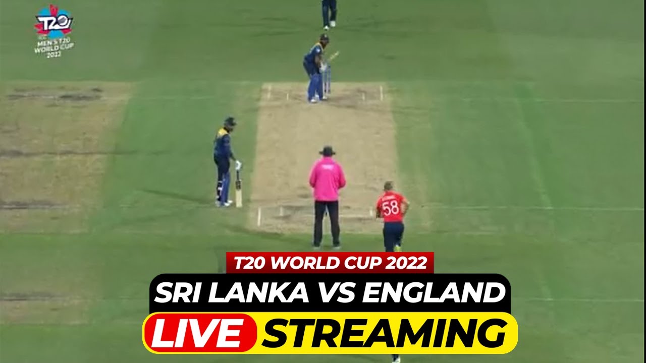 🔴LIVE Sri Lanka vs England Live Streaming T20 World Cup 2022 ENG vs SL LIVE Score and Commentary